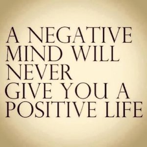 a-negative-mind-never-will-give-you-a-positive-life