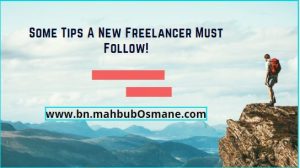 Some Tips A New Freelancer Must Follow
