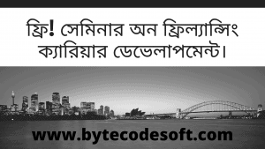 Free Seminar on Freelancing Career Development by BytecodeSoft